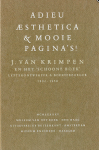 Sierman, K. - Adieu esthetica & mooie pagina's! / J. van Krimpen en het schoone boek letterontwerper & boekverzorger 1892-1958