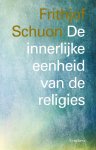 Frithjof Schuon - De innerlijke eenheid van de religies