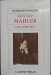 Danuser, Hermann - Große Komponisten und ihre Zeit. Gustav Mahler und seine Zeit