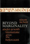 Sicher, Efraim. - Beyond Marginality: Anglo-Jewish literature after the Holocaust.