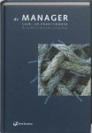 Bos , R. ten  . & M. A. J. W. van der Ham . [ isbn 9789059012363 ] - De  Manager . ( Leer - en praktijkboek . ) Welke kennis en vaardigheden zijn onontbeerlijk voor de hedendaagse manager ? [ isbn 9789059012363 ]