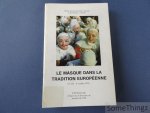 Glotz, Samuel. - Le masque dans la tradition européenne. Glotz, Samuel. - Le masque dans la tradition européenne.