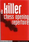 Summerscale, Aaron - A killer chess opening repertoire