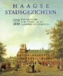  - Haagse Stadsgezichten 1550 1800 Topografische schilderijen van het Haags Historisch Museum