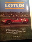 Harvey Chris - Lotus a competition survey of the sports, gt and touring cars.