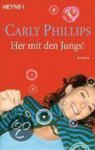 Carly Phillips, Birgit Groll - Her mit den Jungs!