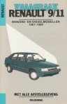 Olving, P.H. - Vraagbaak renault 9/11. alle typen: C, TC, GTC, TCE met 1108 cm3-benz.motor; C, TC met 1237 cm3-benz.motor; TL, GTL, TLE, Turbo met 1397 cm3-benz.motor; TS, GTS, TSE, TXE, GTX met 1721 cm3-benz.motor; TD, GTD met 1596 cm3-dies.motor 1981-1989