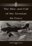 Air Ministry - The Rise and Fall of the German Air Force 1933-1945