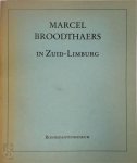 Bonnefantenmuseum (maastricht) - Marcel Broodthaers in Zuid-Limburg Foto's / Photographies / Photographien 1961-1970