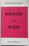 Boogaard Geert - Brood en wijn Gedichten