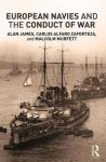 Alan James, Carlos Alfaro-Zaforteza - European Navies and the Conduct of War