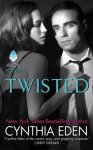 Cynthia Eden - Twisted