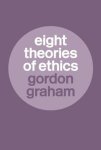 Gordon Macdonald - Eight Theories Of Ethics