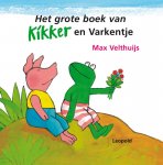 Max Velthuijs - Het grote boek van Kikker en Varkentje