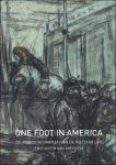 NAUWELAERTS, Mandy,  e.a - ONE FOOT IN AMERICA. DE JOODSE MIGRANTEN VAN DE RED STAR LINE EN EUGEEN VAN MIEGHEM.