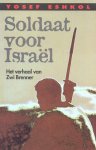 Eshkol, Yosef - Eshkol, Yosef-Soldaat voor Israel