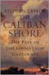 Stephen Taylor, Taylor - The Caliban Shore