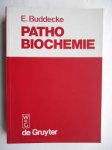 Buddecke, E - Pathobiochemie     Ein Lehrbuch fur Studierende und Ärzte