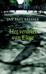 Jan Paul Bresser - Het verdriet van Eline