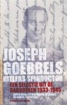 Willem / Stuivenga Melching - Joseph Goebbels, Hitlers spindoctor - een selectie uit de dagboeken 1933-1945