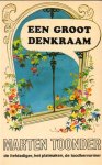 Toonder, Marten - Een Groot Denkraam (de liefdadiger, het platmaken, de loodhervormer), 245 pag. paperback, zeer goede staat