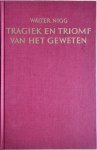 Nigg, Dr. Walter - TRAGIEK EN TRIOMF VAN HET GEWETEN. het boek der ketters.