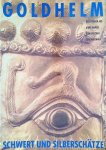 Avram, Alexandru - Goldhelm, Schwert und Silberschätze: Reichtümer aus 6000 Jahren rumänischer Vergangenheit. Ausstellungskatalog Frankfurt am Main 1994