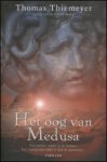 Thiemeyer, Thomas - Het oog van Medusa