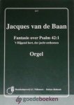 Baan, Jacques van de - Fantasie over Psalm 42:1 *nieuw*