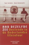 T. Sintobin, K. Rymenants - Aan dezelfde zee. Oostende in de Nederlandse literatuur