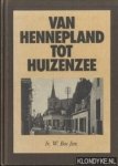 Bos Jzn. , ir. W. - Van hennepland tot huizenzee (Geschiedenis van de Sliedrechtenaren)