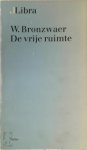 Bronzwaer - Vrye ruimte