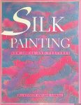 Kennedy, Jill & Jane Varrall - Silk Painting: New Ideas and Textures
