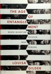 Louisa Gilder - The age of entanglement When Quantum Physics Was Reborn