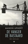 Manon Uphoff - De vanger ; de bastaard