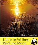 Vaucher, Charles A. - Leben in Weiher, Ried und Moor
