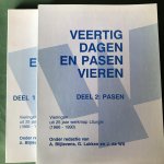 Blijlevens, Lukken & De Wit (red) - Veertig dagen en pasen vieren deel 1 (veertig dagen) en 2 (pasen)