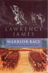Lawrence James - Warrior Race, A History of the British at War