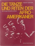 Günther Helmut - Die Tänze und Riten der Afro-Amerikaner