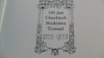 redactie - Een eeuw U.S.T. gedenkboek t.g.v. het 100 jarige bestaan van het Utrechtsch Studenten Tooneel