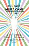 Haruki Murakami - De kleurloze Tsukuru Tazaki en zijn pelgrimsjaren