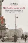 Jan Karski ; Céline Gervais-Francelle - Mijn bericht aan de wereld