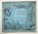 Faune - La faune Africaine = De Afrikaanse fauna