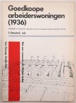 OTTENHOF, F. (RED.). - Goedkoope arbeiderswoningen (1936). Afbeeldingen van 28 projecten, ingezonden op de door de gemeente Amsterdam gehouden prijsvraag. Herdruk met een nawoord van Michiel Jonker.