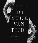 Mara Cappelletti - De stijl van tijd Het polshorloge vanaf 1900: vormgeving en techniek