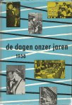 Venter, F.A. - De dagen onzer jaren, 1958. Zwarte pelgrim. Een kroniek in foto's en tekst van hetgeen in ons land en in de wereld gebeurde in het jaar 1958