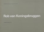 Koningsbruggen, Rob van ; Rini Dippel ; Wim Crouwel (design) - Rob van Koningsbruggen Schilderijen Paintings 1971-78