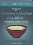 Vreugdenhil, Janneke - Vechten met gerechten tegen glutengevoeligheid en coeliakie. Coedingswijzer, recepten en adviezen
