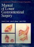 Welch, C.E.  a.o. - Manual of Lower Gastrointestinal Surgery.
