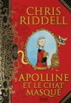 Chris Riddell - Apolline et le chat masqué Chris Riddell - Apolline et le chat masqué